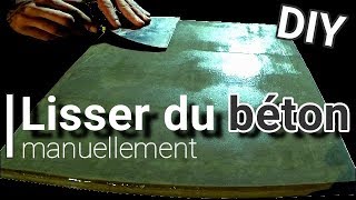 lisser du béton manuellement  tutoriel [upl. by Wester205]