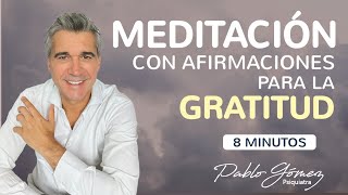 Meditación para la GRATITUD rutina para todas la mañanas  Pablo Gómez psiquiatra [upl. by Bartley]