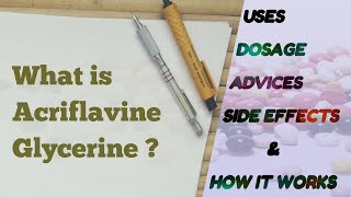 What is Acriflavine Glycerin  Use  Mechanism of action  Side effects  Know Your Drug [upl. by Auqenahs607]