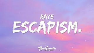 RAYE  Escapism Lyrics ft 070 Shake [upl. by Eicul]