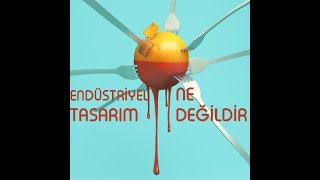 Endüstriyel Tasarım Nedir [upl. by Eirrab]