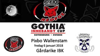 Pixbo Wallenstam  Gårdarike IBK P04 6 januari Gothia Cup 2018 [upl. by Rizika]