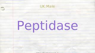 How to pronounce peptidase [upl. by Fawcette196]