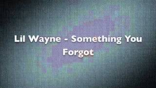 Lil Wayne  Something You Forgot Lyrics in the description [upl. by Nylirek]