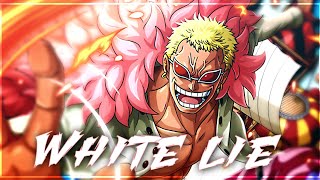 Doflamingo 「 AMV」 White Lie [upl. by Nauh688]