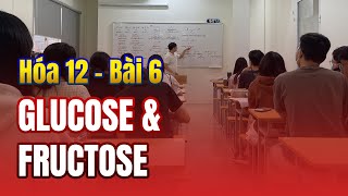 Glucose và fructose monosaccharide  Hóa 12 🟥 Bài 6 chương trình mới [upl. by Araihc]