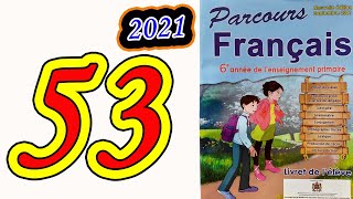 parcours français 6ème année primaire 2021 page 53 [upl. by Herold]