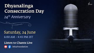 24th Anniversary Dhyanalinga Consecration Day  Audio Livestream  600 AM  445 PM [upl. by Alekim381]