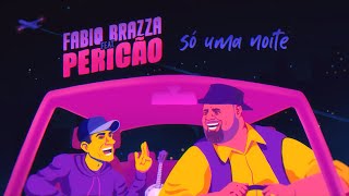 Fabio Brazza e Péricles  Só Uma Noite Clipe Oficial Prod Paiva e Mortão VMG [upl. by Brenner]