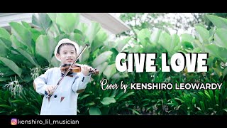 Akdong Musician AKMU  GIVE LOVE MV  violin cover by Kenshiro Leowardy [upl. by Ahsratan34]