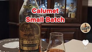 Calumet Small Batch [upl. by Homere410]