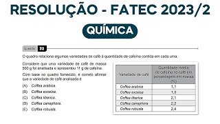 FATEC 20232  O quadro relaciona algumas variedades de café à quantidade de cafeína contida em cada [upl. by Odelle]