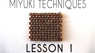 Beading Ideas  Miyuki Techniques  Lesson 1 [upl. by Dumm]