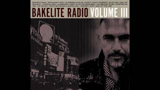 Bakelite Radio ⭐Volume III⭐Hell Cat Blues⭐ 2003 [upl. by Nats]