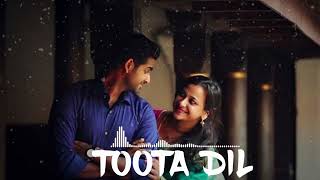 Toota Dil  Hindi Heart Touching Songs 2024  Mind relax song  Latest Hindi Song 2024 romantic [upl. by Caty]