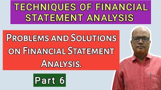 Techniques of Financial Statement Analysis II Problems and Solutions II Part 6 II Khans Commerce [upl. by Anawal]