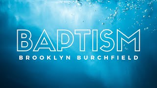 Baptism Brooklyn Burchfield October 20 2024 [upl. by Suoicerpal475]