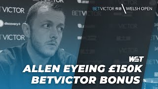 Allen Marches On In Race For £150000 Bonus  2023 BetVictor Welsh Open [upl. by Chilt196]