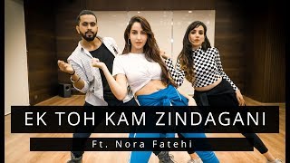 EK TOH KAM ZINDAGANI  FtNora Fatehi  Tejas amp Ishpreet  Dancefit Live [upl. by Noseimaj731]