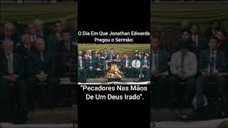 Pecadores Nas Mãos de Um Deus Irado jesus​ pregacao​ biblia​ fé​ oração​ solascriptura adeb​ [upl. by Ecniv]