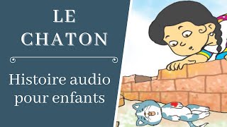 Le Chaton  Histoire audio maternelle  Livre audio enfant [upl. by Rimahs]