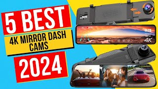 Best 4K Mirror Dash Cams In 2024  Top 5 4K Mirror Dash Cams [upl. by Aicekan366]