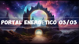 PORTAL ENERGÉTICO 03032024 ✨ CONSEJOS ✨ [upl. by Pelpel585]