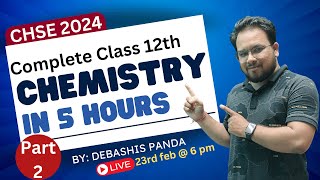 🔴CHSE Exam 2024  Complete Chemistry in 5 hours  CBSE 2024 [upl. by Eiramnna468]