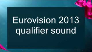 Eurovision 2013 new qualifier sound [upl. by Hightower]