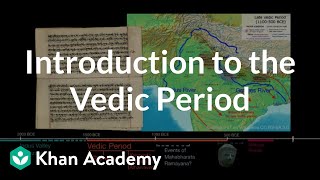 Introduction to the Vedic Period  World History  Khan Academy [upl. by Berkeley]