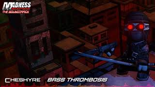 Madness Project Nexus OST Cheshyre  Bass Thrombosis [upl. by Sadowski]