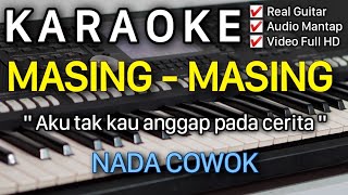 MASING MASING Karaoke Nada Cowok  Ade Govinda amp Ernie Zakri [upl. by Gwennie924]