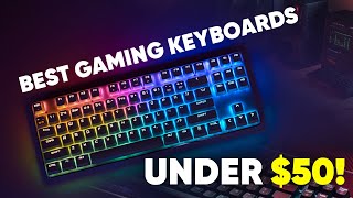 Best Budget Gaming Keyboards Under 50 of 2024 [upl. by Loginov]