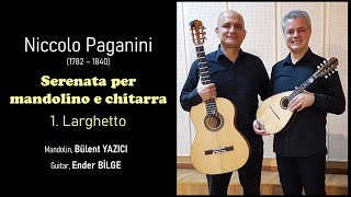 N Paganini Serenata per mandolino e chitarra  1 Larghetto [upl. by Volotta]