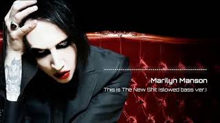 Marilyn Manson  This Is The New Sht slowed bass ver [upl. by Milka]