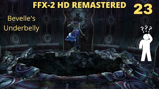 Final Fantasy X2 HD Remastered  NC  100  Chapter 2 Bevelle Part 1Accidental Grind [upl. by Onileva]