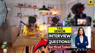 Tax Senior Interview Questions and Answer  Popular Interview Questions for Tax Senior [upl. by Moffitt]