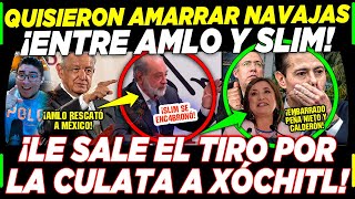 AMLO ¡QUISIERON PLEITO CON SLIM LE SALIÓ EL TIRO POR LA CULATA A XÓCHITL ¡PEÑA Y CALDERÓN [upl. by Menken]