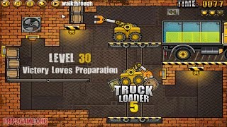 Truck Loader 5 Level 30  Victory Loves Preparation [upl. by Jepson929]