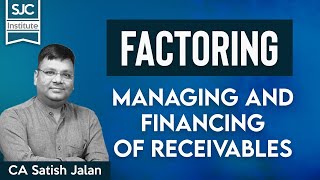 FM  Factoring  Managing and Financing of Receivables  SJC Institute [upl. by Hyozo]