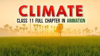 Climate Class 11 Geography chapter 4 in one shot Full Chapter in animation AakashY9 [upl. by Divadnoj858]