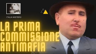 La prima commissione antimafia [upl. by Dnalyk]