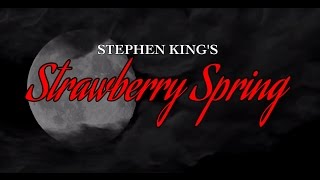 Stephen Kings Strawberry Spring Short Film [upl. by Freedman]