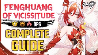 FENGHUANG OF VICISSITUDE Complete Guide  PURE FIREPOWER DPS 🔥 [upl. by Eneiluj]