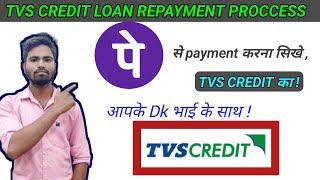 How To Pay TVS CREDIT Loan Repayment Using Phone pe  dtrick tvscredit [upl. by Geoffrey686]