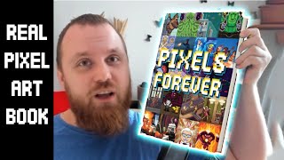 I wrote a REAL Pixel Art BOOK  Pixels Forever [upl. by Nollaf]