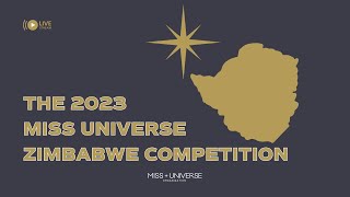 The 2023 MISS UNIVERSE Zimbabwe Competition  LIVE 🔴 [upl. by Brannon342]