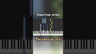 COMO TOCAR SEBASTIAN YATRA  TACONES ROJOS EN PIANO [upl. by Beaver]