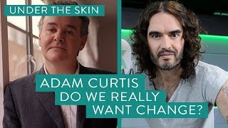 Russell Brand amp Adam Curtis  Do We Really Want Change  Under The Skin 03 [upl. by Aliac]