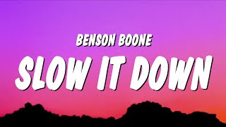 Benson Boone  Slow It Down Lyrics quotso slow it down take a moment nowquot [upl. by Nnylanna]